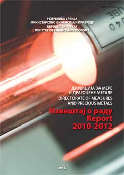 Direkcija za mere i dragocene metale Izveštaj o radu 2010-2012